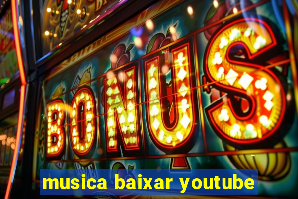 musica baixar youtube